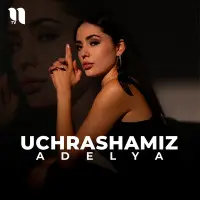 Adelya - Uchrashamiz