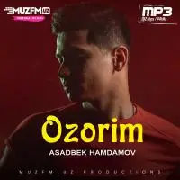 Asadbek Hamdamov - Ozorim