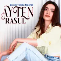 AYTEN RASUL - Bende Yoluma Giderim