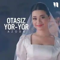 Azoda - Otasiz Yor-yor