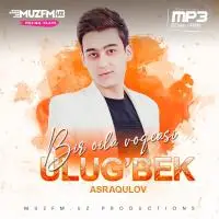 Ulugbek Asraqulov - Bir oila voqeasi