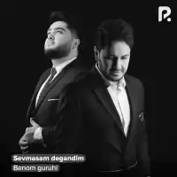 Benom guruhi - Sevmasam degandim