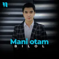 Bilol - Mani otam