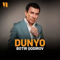 Botir Qodirov - Dunyo