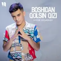 Diyor Ergashev - Ayting ona boshidan qolsin qizi