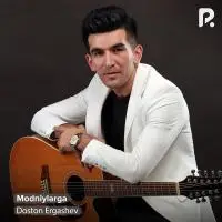 Doston Ergashev - Modniylarga