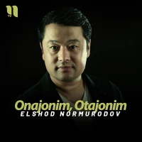 Elshod Normurodov - Onajonim, Otajonim