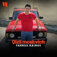 Farrux Raimov - Qizil moskvich