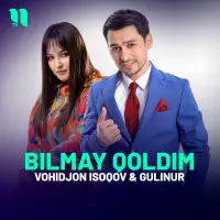 Gulinur & Vohidjon Isoqov - Bilmay qoldim