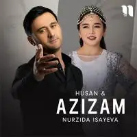 Nurzida Isayeva & Husan - Azizam