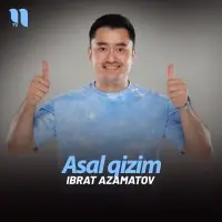 Ibrat Azamatov - Asal qizim mani