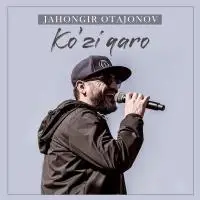 Jahongir Otajonov - Ko’zi qaro