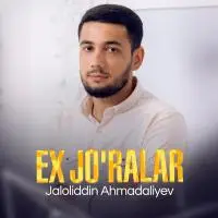 Jaloliddin Ahmadaliyev - Ex Jo’ralar