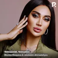 Jaloliddin Ahmadaliyev & Munisa Rizayeva - Yetmasmidi, Yetmadimi