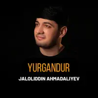Jaloliddin Ahmadaliyev - Yurgandur Jaloliddin Ahmadaliyev - Yurgandur