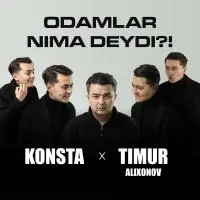 Konsta & Timur Alixonov - Odamlar nima deydi