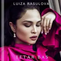 Luiza Rasulova - Yetar bas