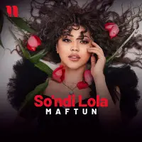 Maftun - So'ndi lola