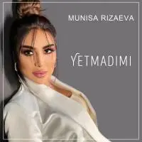 Munisa Rizayeva - Yetmadimi