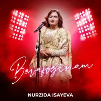 Nurzida Isayeva - Bevafoginam