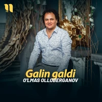 O'lmas Olloberganov - Galin galdi