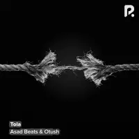 Otush - Tola-Tola (Asad Beats)