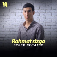 Oybek Nematov - Rahmat sizga