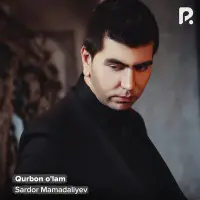 Sardor Mamadaliyev - Qurbon o'lam