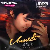 Shahzod Sultonov - Unutdi