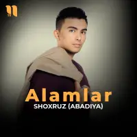 Shoxruz Abadiya - Alamlar