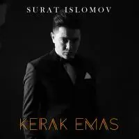 Surat Islomov - Kerak emas