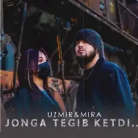 Uzmir & Mira - Jonga tegib ketdi