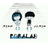 Uzmir & Mira - Poralab