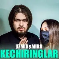 Uzmir & Mira - Kechiringlar