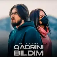 Uzmir & Mira - Qadrini bildim