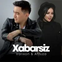 Afruza & Valixon - Xabarsiz