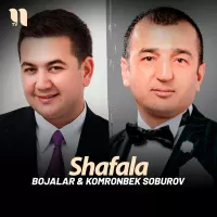 Bojalar & Komronbek Soburov - Shafala