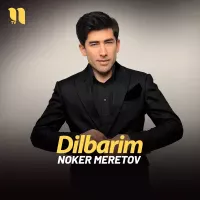 Noker Meretov - Dilbarim