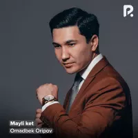 Omadbek Oripov - Mayli ket