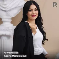 Sabina Mamatqulova - G'iybatchilar