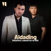 Shoxruz (Abadiya) & Das - Aldading