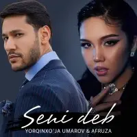 Yorqinxoja Umarov & Afruza - Seni Deb Yorqinxoja Umarov & Afruza - Seni Deb