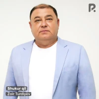 Zoir Turdiyev - Shukur qil